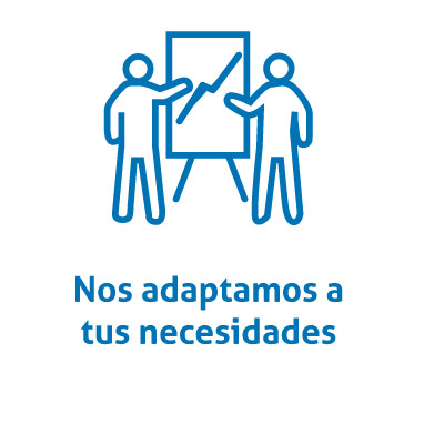 Nos adaptamos a tus necesidades Nos adaptamos a tus necesidades
